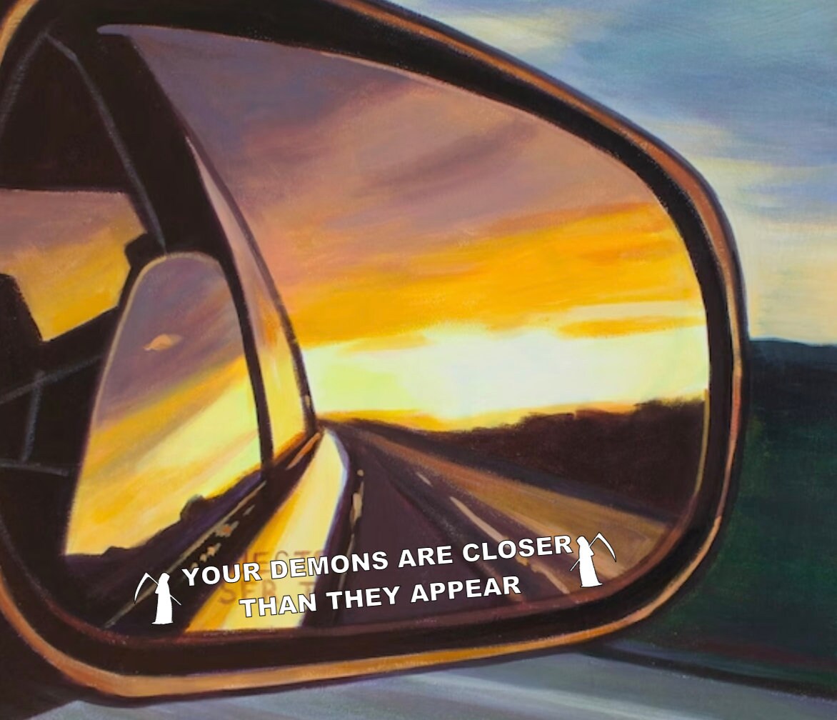 Side Mirror Decal Your Demons Are Closer Than They Appear Vinyl Car Truck Outdoor